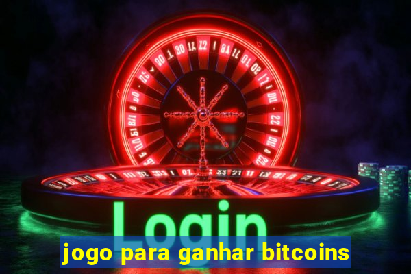 jogo para ganhar bitcoins